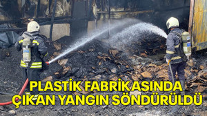Plastik fabrikasında çıkan yangın söndürüldü